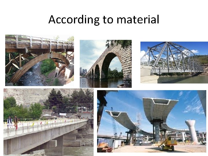 According to material According to material