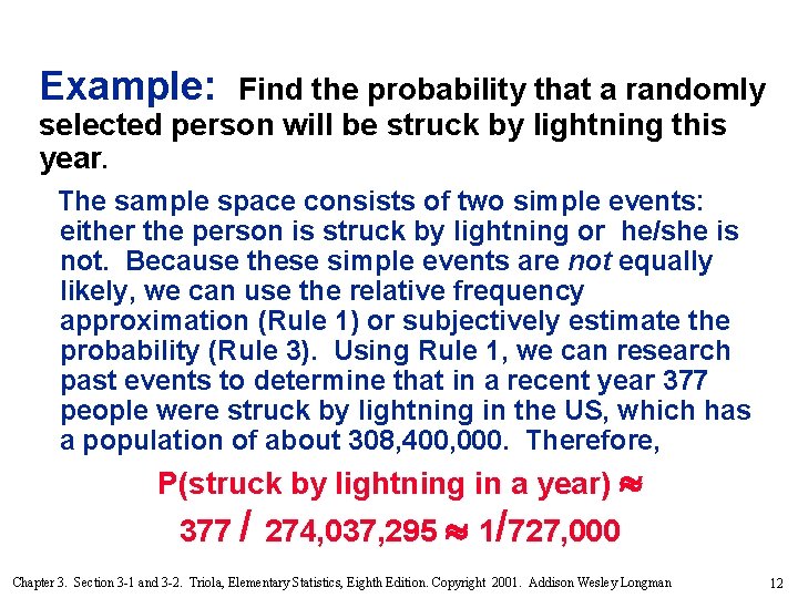 Example: Find the probability that a randomly selected person will be struck by lightning