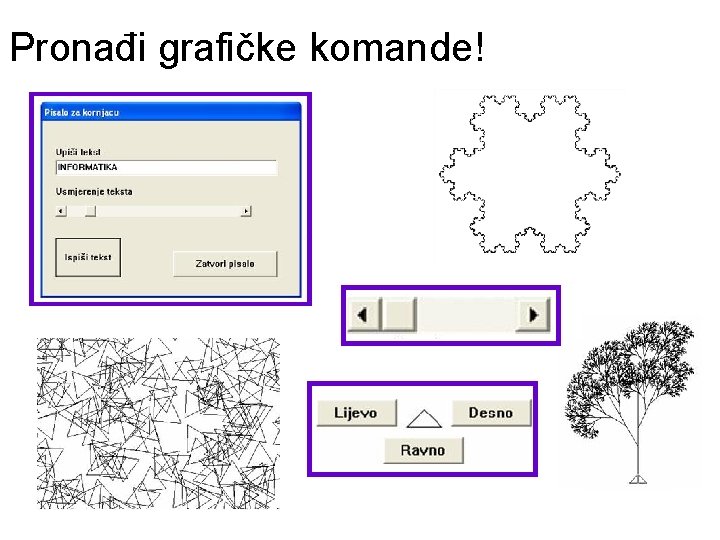 Pronađi grafičke komande! 