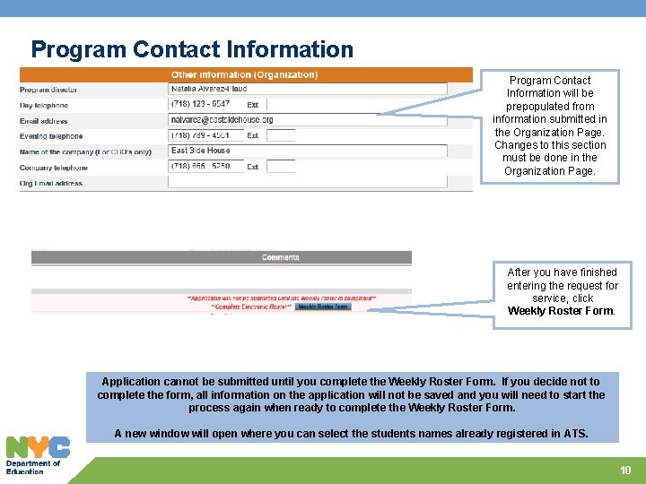 Program Contact Information will be prepopulated from information submitted in the Organization Page. Changes