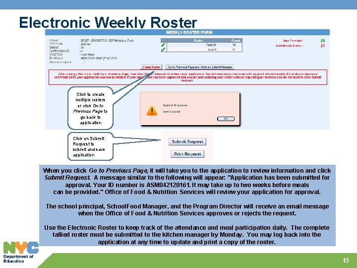 Electronic Weekly Roster Click to create multiple rosters or click Go to Previous Page