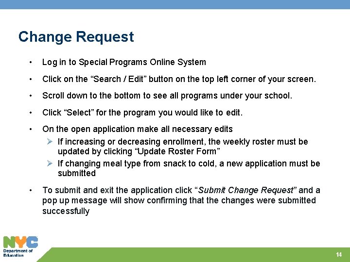 Change Request • Log in to Special Programs Online System • Click on the