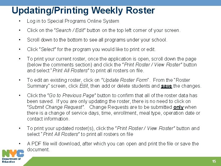 Updating/Printing Weekly Roster • Log in to Special Programs Online System • Click on