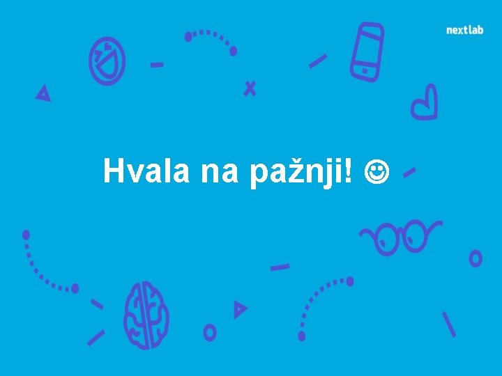 Hvala na pažnji! 