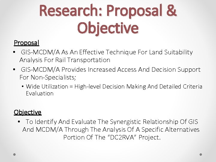 Research: Proposal & Objective Proposal • GIS-MCDM/A As An Effective Technique For Land Suitability