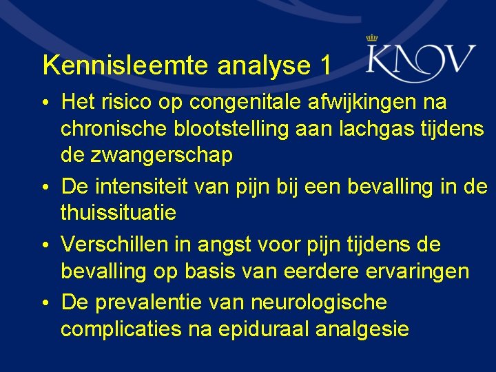 Kennisleemte analyse 1 • Het risico op congenitale afwijkingen na chronische blootstelling aan lachgas