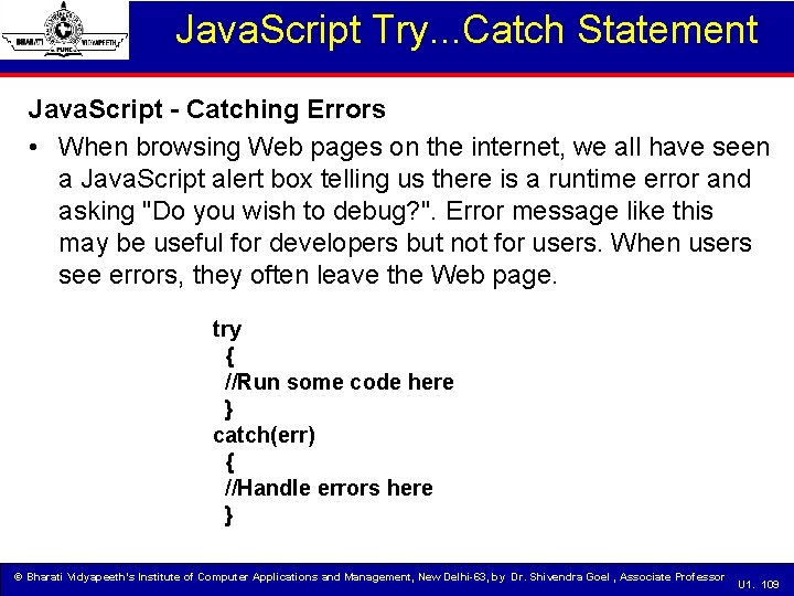 Java. Script Try. . . Catch Statement Java. Script - Catching Errors • When