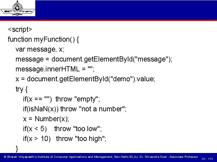 <script> function my. Function() { var message, x; message = document. get. Element. By.