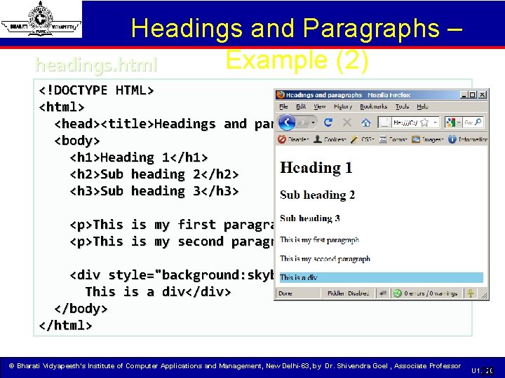 Headings and Paragraphs – Example (2) headings. html <!DOCTYPE HTML> <html> <head><title>Headings and paragraphs</title></head>