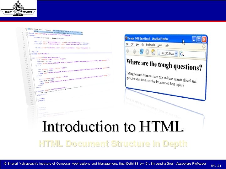 Introduction to HTML Document Structure in Depth © Bharati Vidyapeeth’s Institute of Computer Applications