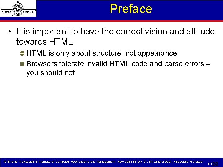 Preface • It is important to have the correct vision and attitude towards HTML