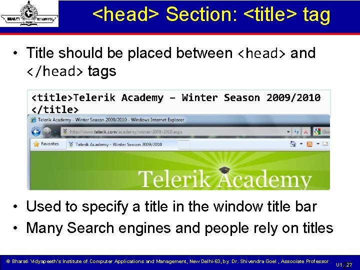 <head> Section: <title> tag • Title should be placed between <head> and </head> tags