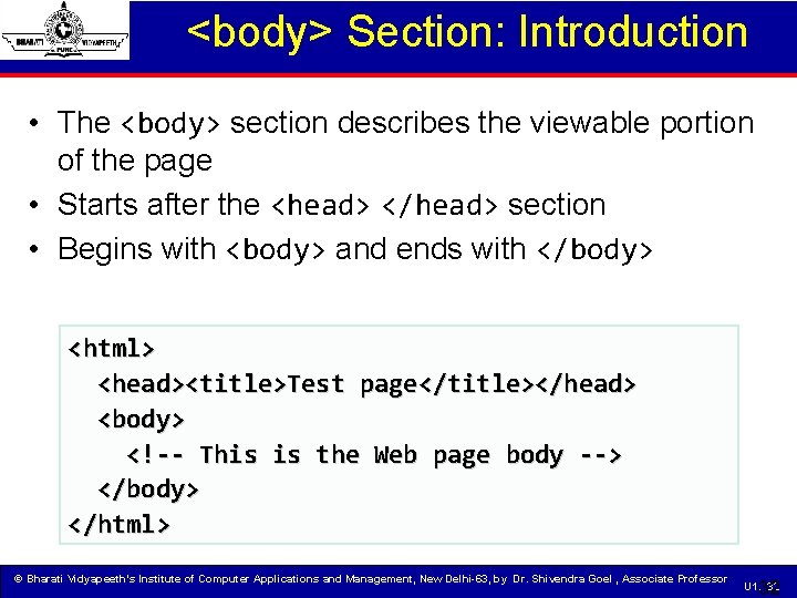 <body> Section: Introduction • The <body> section describes the viewable portion of the page
