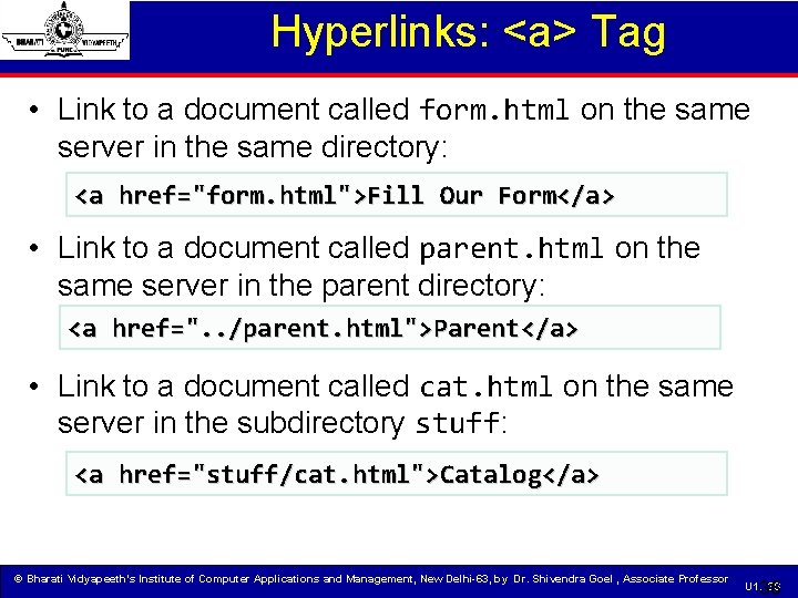 Hyperlinks: <a> Tag • Link to a document called form. html on the same