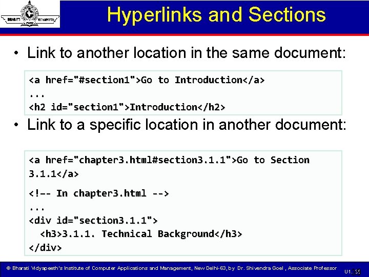 Hyperlinks and Sections • Link to another location in the same document: <a href="#section