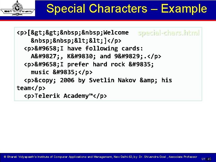 Special Characters – Example <p>[> &nbsp; Welcome special-chars. html &nbsp; < ]</p> <p>► I