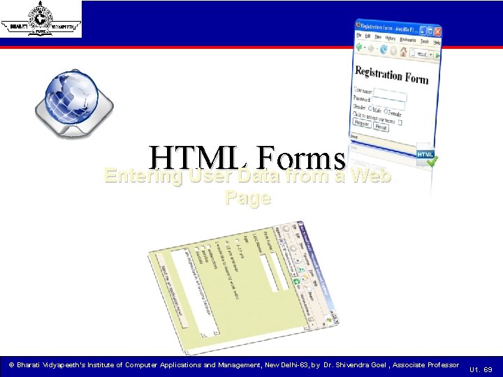 HTML Forms Entering User Data from a Web Page © Bharati Vidyapeeth’s Institute of