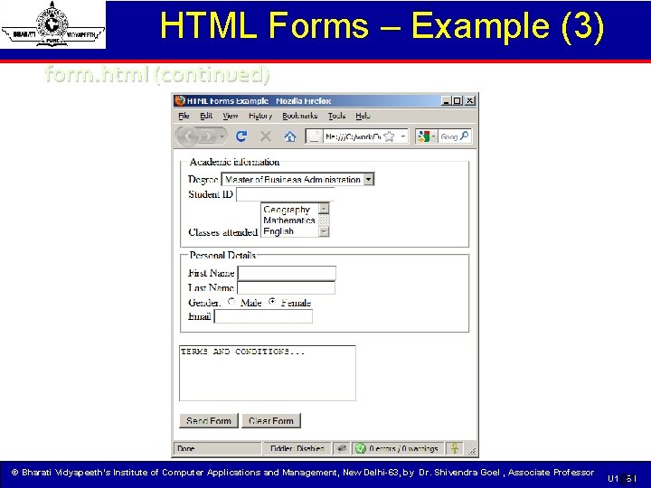 HTML Forms – Example (3) form. html (continued) © Bharati Vidyapeeth’s Institute of Computer