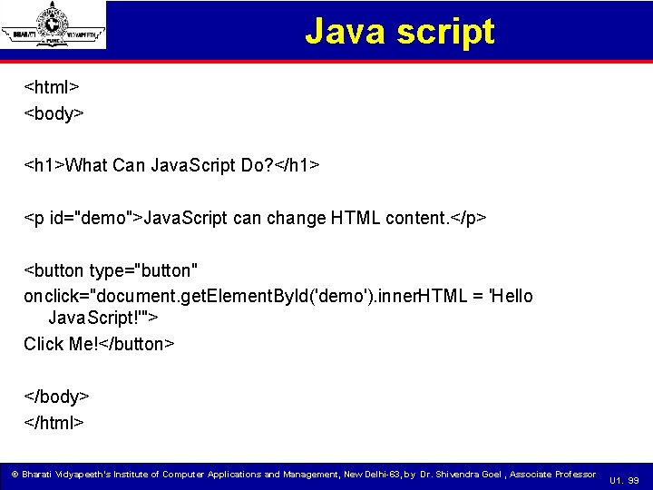 Java script <html> <body> <h 1>What Can Java. Script Do? </h 1> <p id="demo">Java.