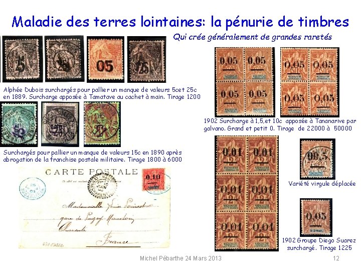 Maladie des terres lointaines: la pénurie de timbres Qui crée généralement de grandes raretés