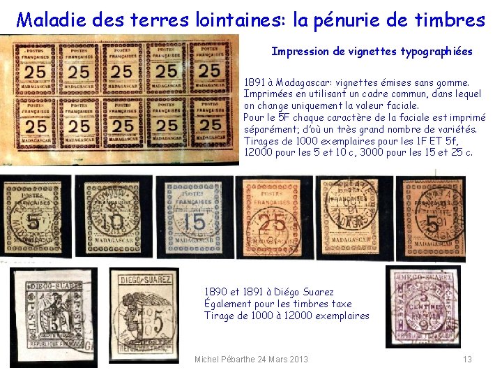 Maladie des terres lointaines: la pénurie de timbres Impression de vignettes typographiées 1891 à