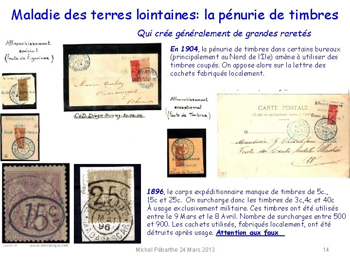 Maladie des terres lointaines: la pénurie de timbres Qui crée généralement de grandes raretés