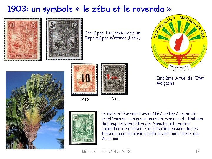 1903: un symbole « le zébu et le ravenala » Gravé par Benjamin Damman