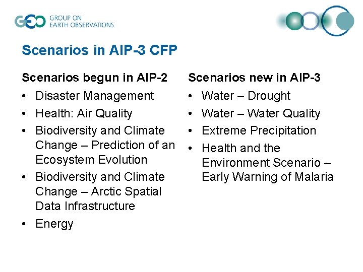 Scenarios in AIP-3 CFP Scenarios begun in AIP-2 Scenarios new in AIP-3 • Disaster