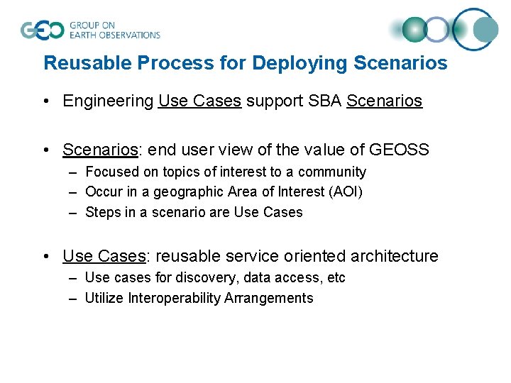 Reusable Process for Deploying Scenarios • Engineering Use Cases support SBA Scenarios • Scenarios: