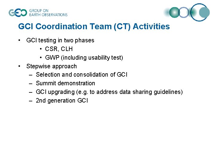 GCI Coordination Team (CT) Activities • GCI testing in two phases • CSR, CLH