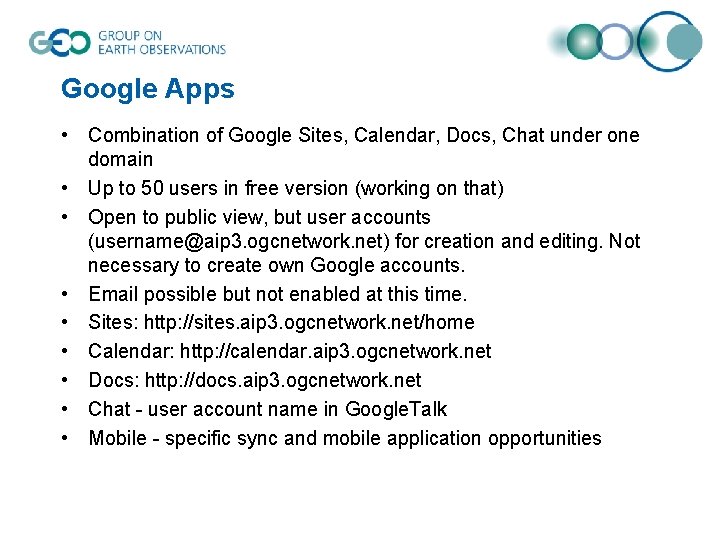 Google Apps • Combination of Google Sites, Calendar, Docs, Chat under one domain •