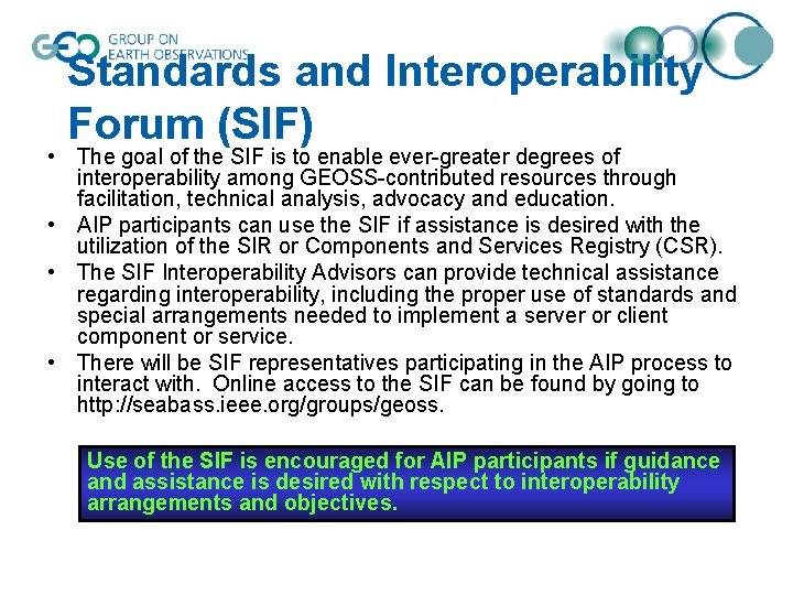 Standards and Interoperability Forum (SIF) • The goal of the SIF is to enable
