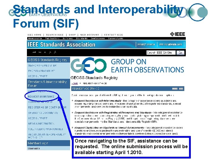 Standards and Interoperability Forum (SIF) Once navigating to the SIF, assistance can be requested.