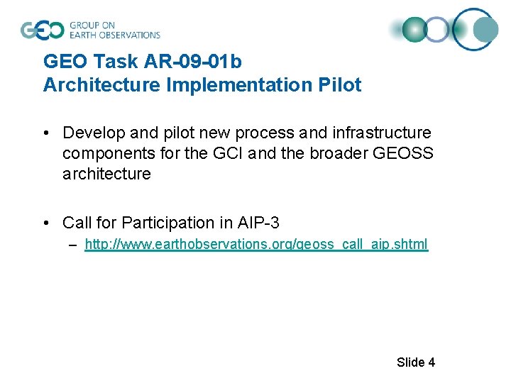 GEO Task AR-09 -01 b Architecture Implementation Pilot • Develop and pilot new process