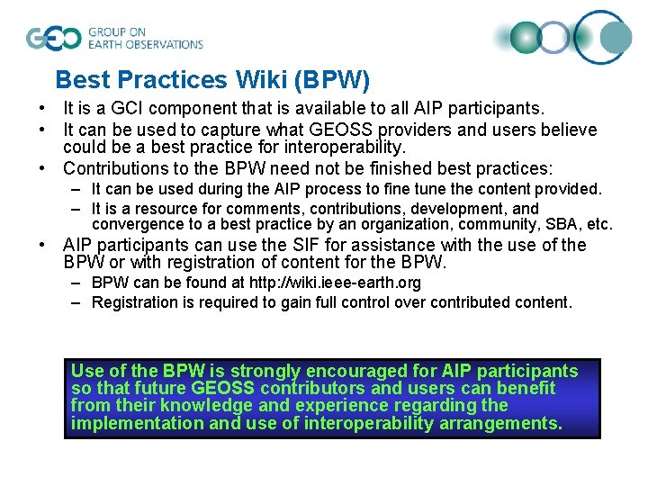 Best Practices Wiki (BPW) • It is a GCI component that is available to