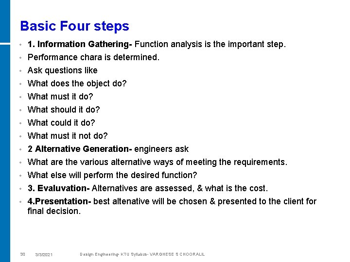 Basic Four steps • 1. Information Gathering- Function analysis is the important step. •