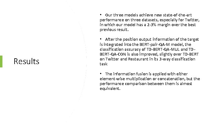  • Our three models achieve new state-of-the-art performance on three datasets, especially for