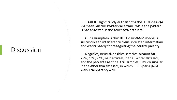 TD-BERT significantly outperforms the BERT-pair-QA -M model on the Twitter collection , while the