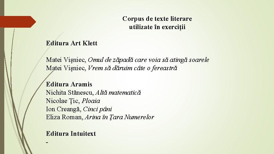 Corpus de texte literare utilizate în exerciţii Editura Art Klett Matei Vişniec, Omul de