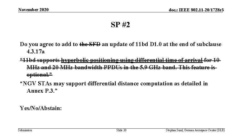 November 2020 doc. : IEEE 802. 11 -20/1728 r 3 SP #2 Do you