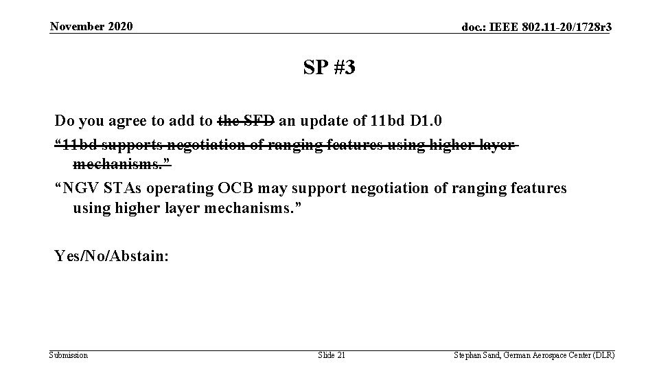 November 2020 doc. : IEEE 802. 11 -20/1728 r 3 SP #3 Do you