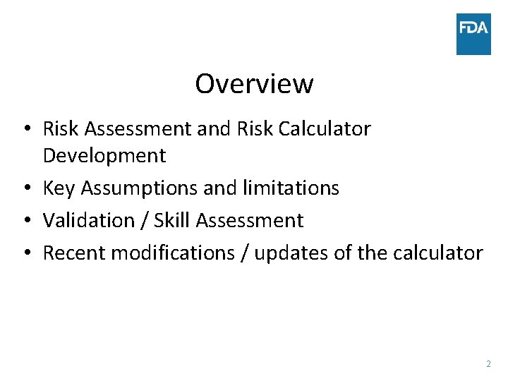 Overview • Risk Assessment and Risk Calculator Development • Key Assumptions and limitations •