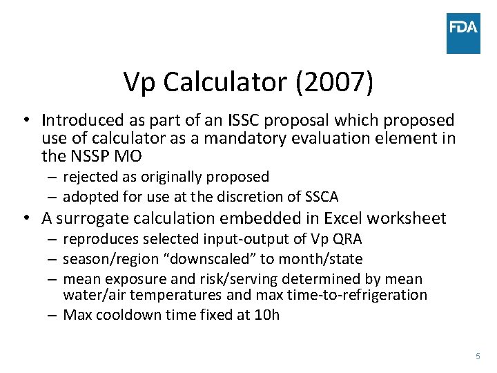 Vp Calculator (2007) • Introduced as part of an ISSC proposal which proposed use