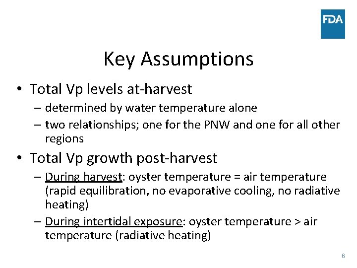 Key Assumptions • Total Vp levels at-harvest – determined by water temperature alone –