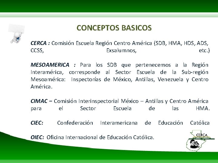 CONCEPTOS BASICOS CERCA : Comisión Escuela Región Centro América (SDB, HMA, HDS, ADS, CCSS,