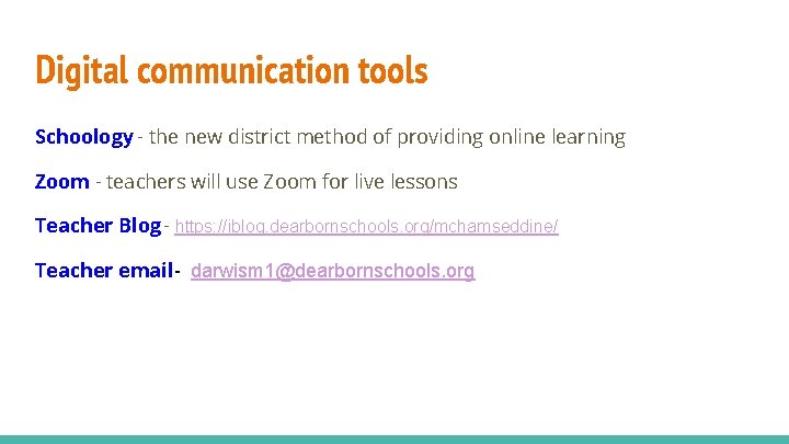 Digital communication tools Schoology - the new district method of providing online learning Zoom