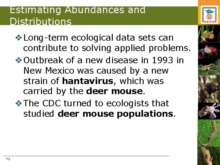 Estimating Abundances and Distributions v Long-term ecological data sets can contribute to solving applied