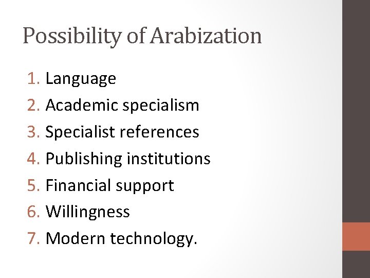 Possibility of Arabization 1. Language 2. Academic specialism 3. Specialist references 4. Publishing institutions