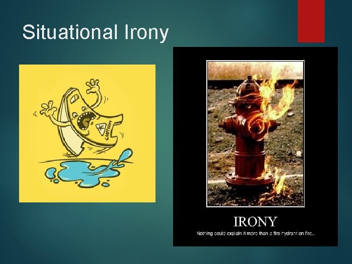Situational Irony Situational Irony