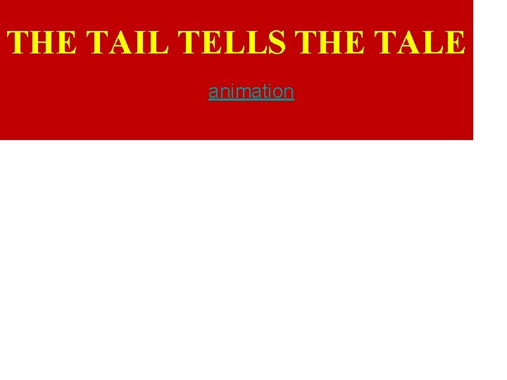 THE TAIL TELLS THE TALE animation 